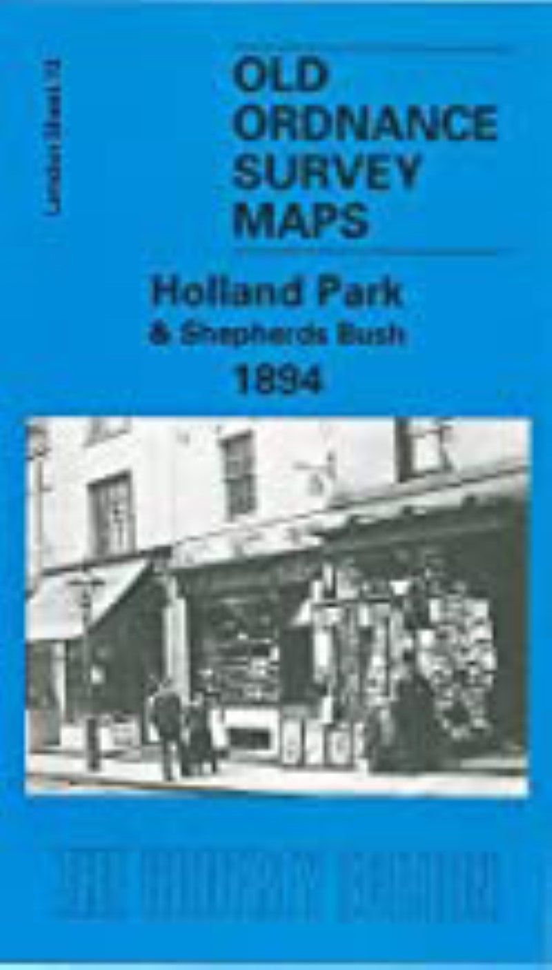 Holland Park & Shepherds Bush 1894 - Old Ordnance Survey Map (London Sheet 73)