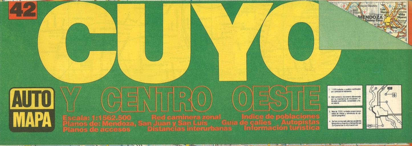 Cuyo y Centro Oeste : escala 1:1562500 : red caminera zonal : indice de poblaciones : planos de: Mendoza, San Juan y San Luis, Guía de calles : autopistas : planos de accesos : distancias interurbanas : información turística