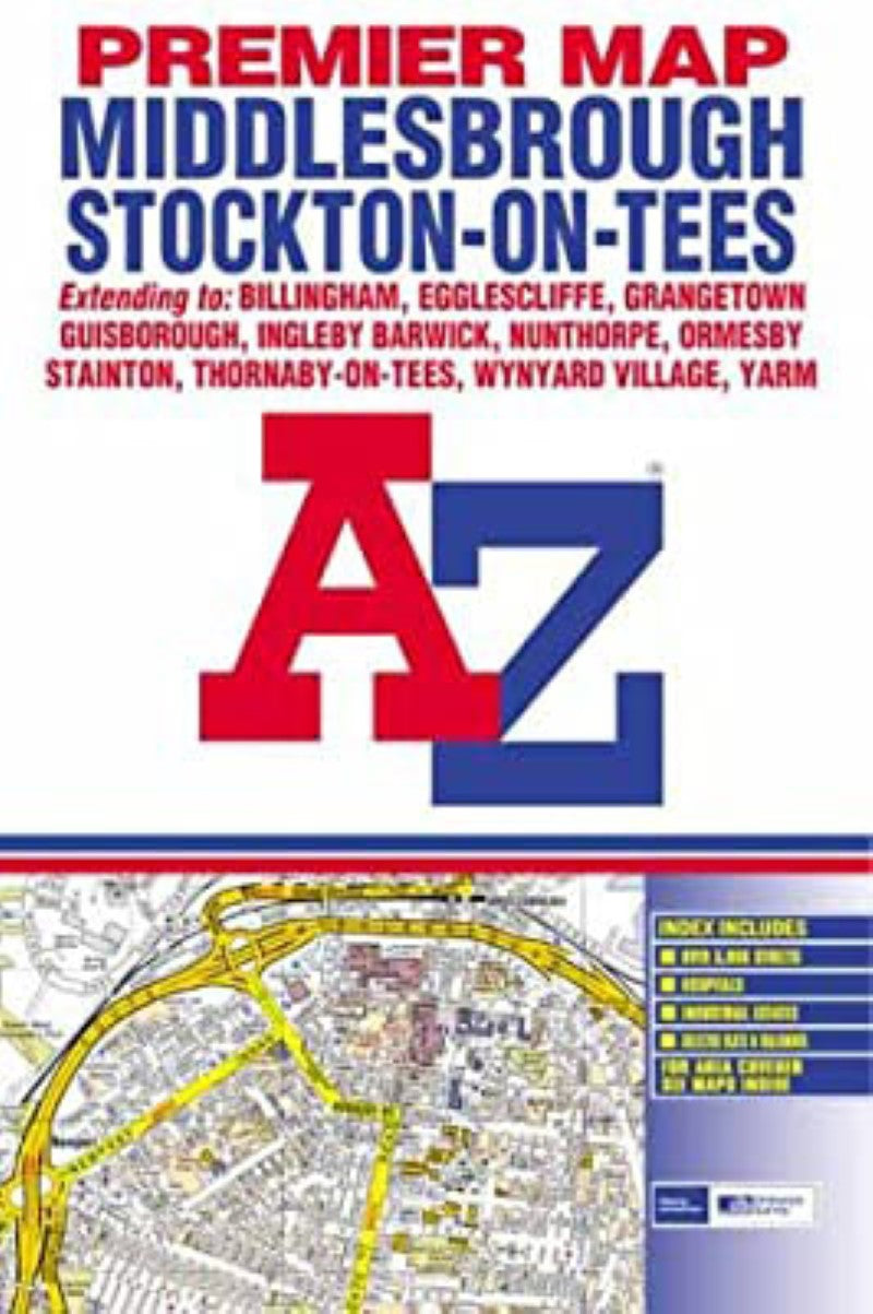 AZ premier map : Middlesbrough, Stockton-On-Tees : extending to Billingham, Egglescliffe, Grangetown, Guisborough, Ingleby Barwick, Nunthorpe, Ormesby, Stainton, Thornaby-on-Tees, Wynyard Village, Yarm