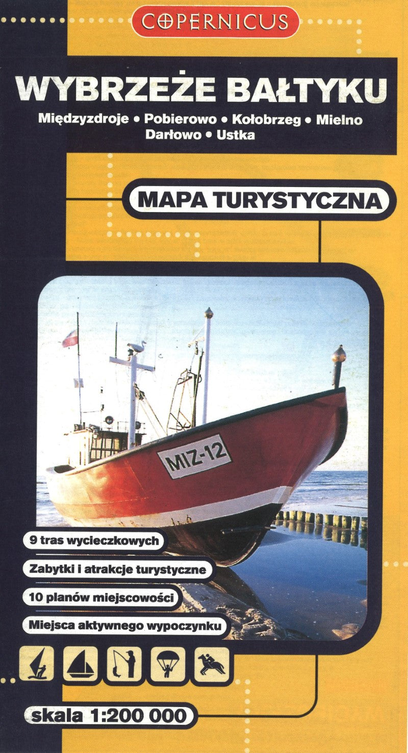 Wybrzeze Baltyku Mapa Turystyczna Skala 1:200,000 : Miedzyzdroje - Pobierowo - Kolobrzeg - Mielno - Darlowo - Ustka