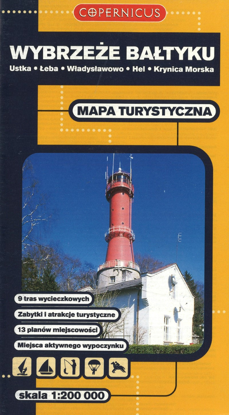 Wybrzeze Baltyku Mapa Turystyczna Skala 1:200,000 : Ustka - Leba - Wladyslawowo - Hel - Krynica Morska