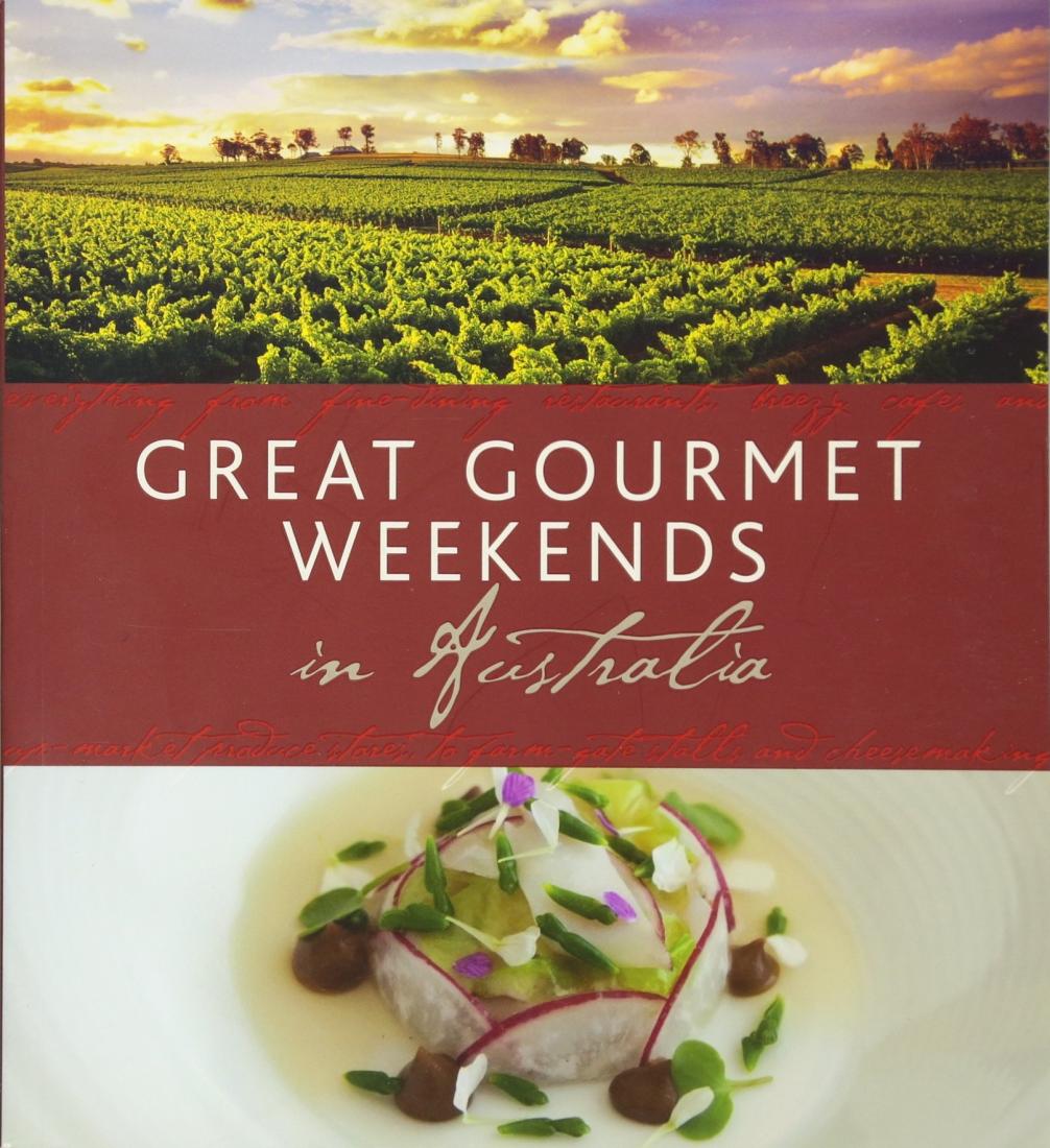 Great Gourmet Weekends in Australia