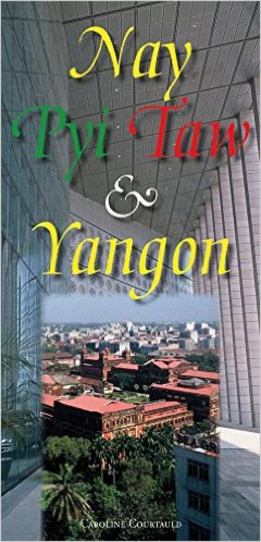 Nay Pyi Taw & Yangon Guide Map