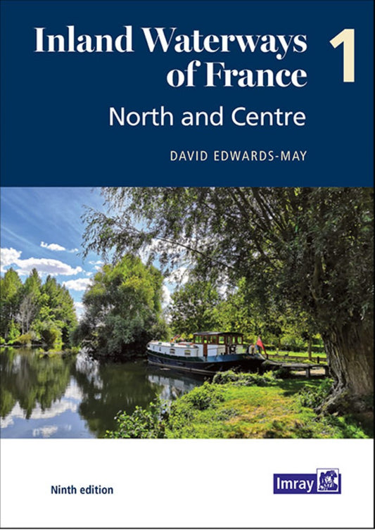 Inland Waterways of France Volume 1 North and Centre Nautical Charts Book
