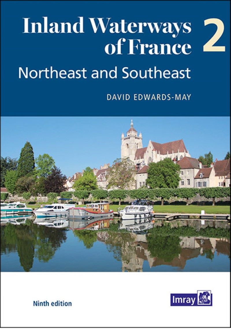 Inland Waterways of France Volume 2 Northeast and Southeast Nautical Charts Book