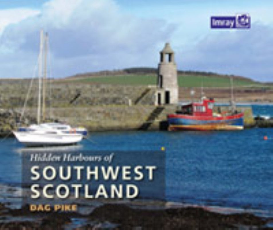 Hidden Harbours of Southwest Scotland Nautical Charts Book