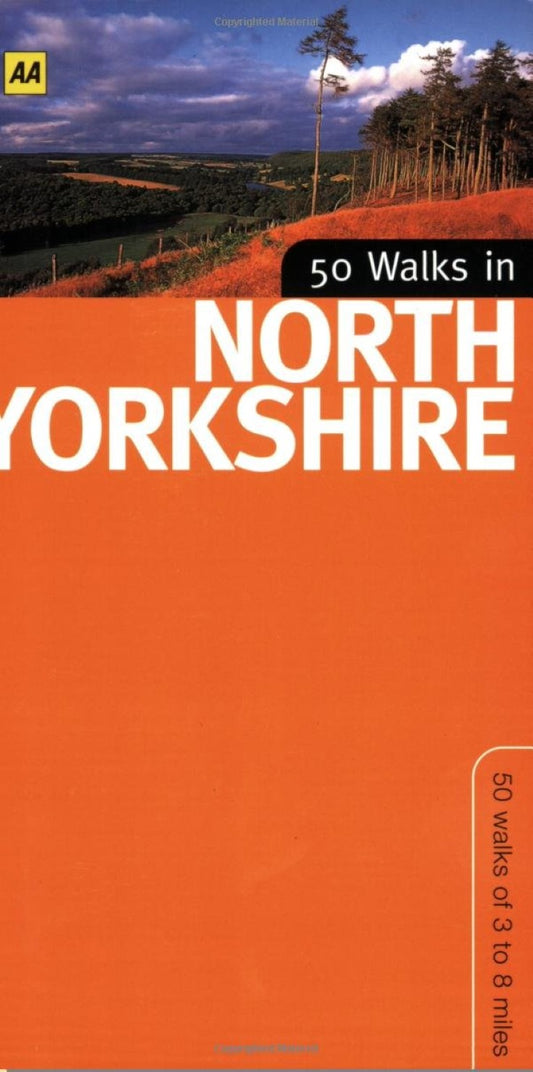 50 walks in North Yorkshire : 50 walks of 3 to 8 miles