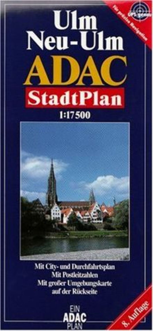 Ulm : Neu-Ulm : ADAC : stadt plan : 1:17500 :Mit City- und Durchfahrtsplan : Mit Postleitzahlen : Mit großer Umgebungskarte auf der Rückseite