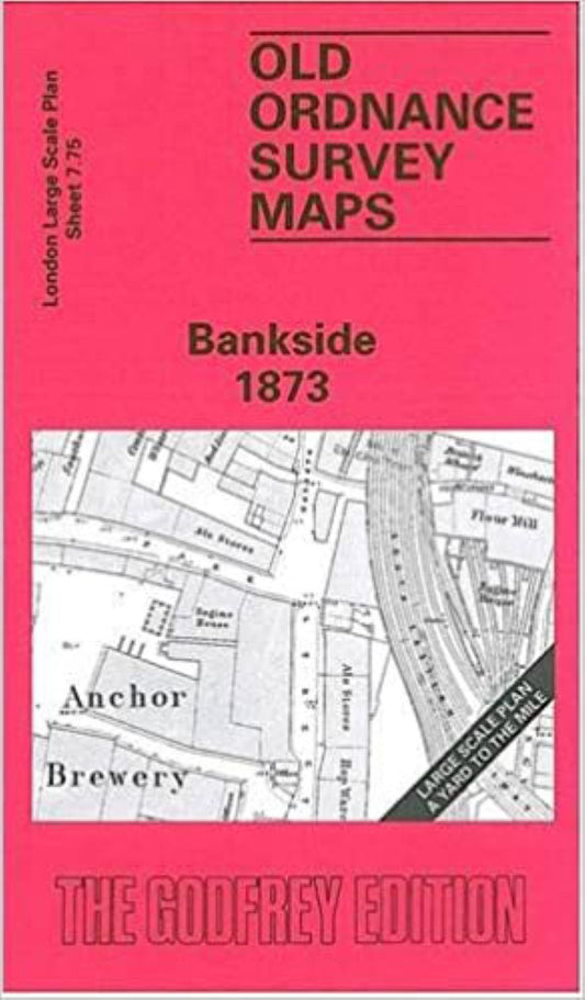 Bankside 1873 - Old Ordnance Survey Map (London Large Scale Plan Sheet 7.75)