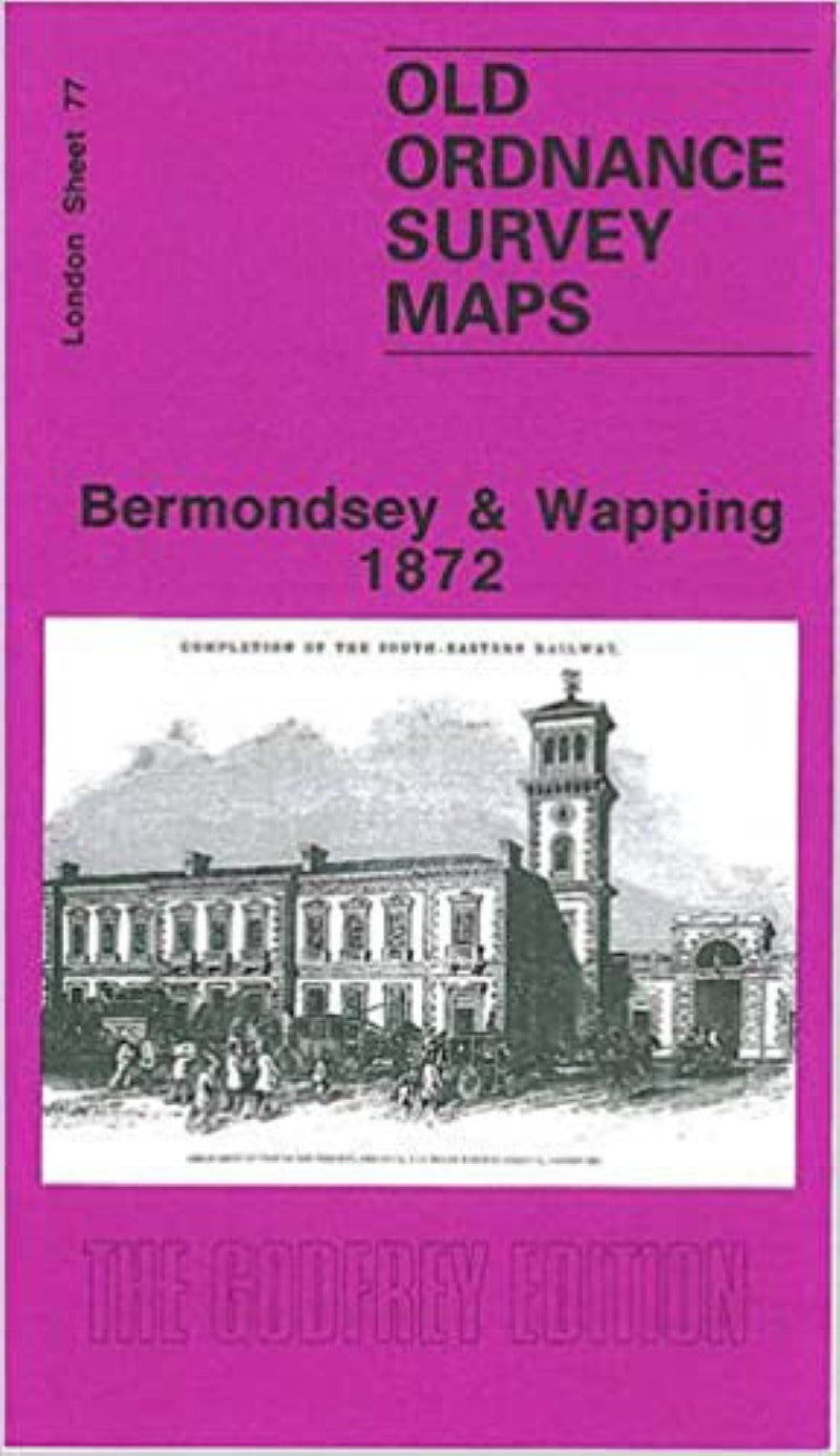 Bermondsey & Wapping 1872 - Old Ordnance Survey Map (London Sheet 77)