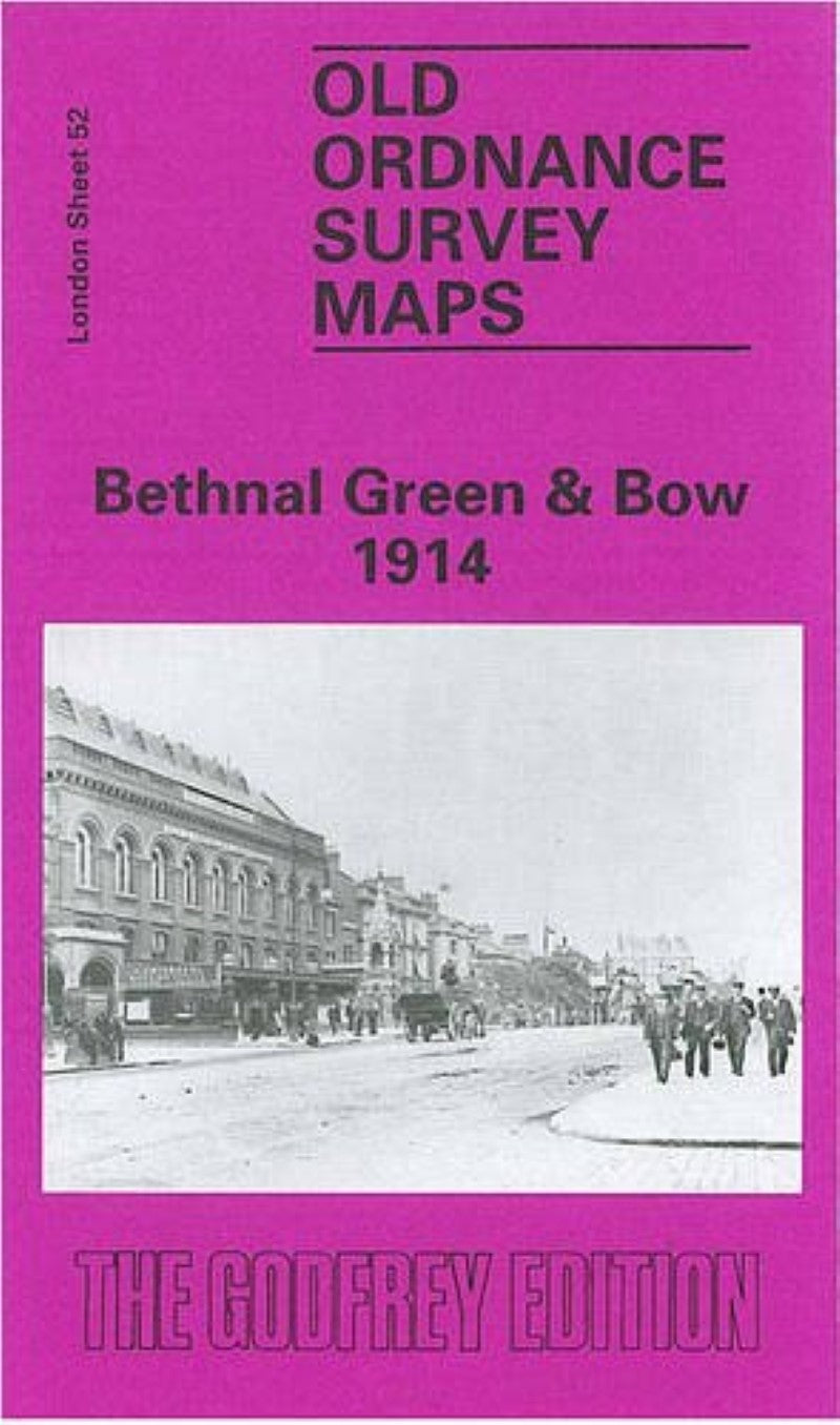 Bethnal Green & Bow 1914 - Old Ordnance Survey Map (London Sheet 52)