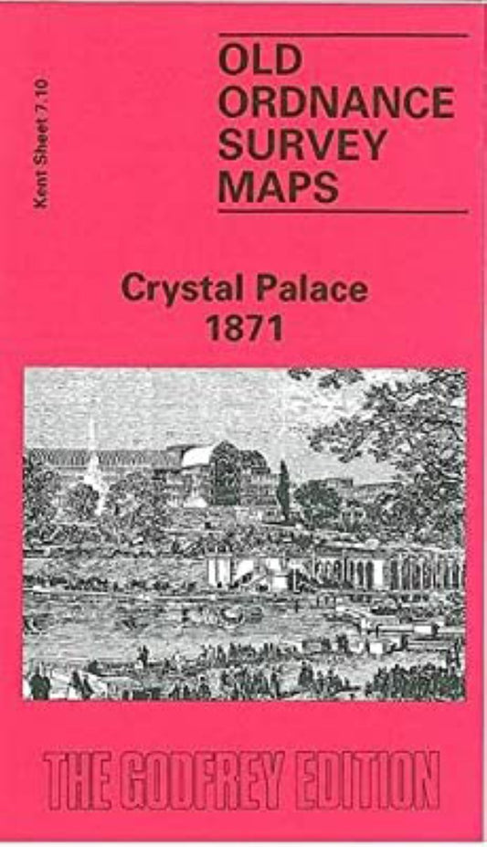 Crystal Palace 1871 - Old Ordnance Survey Map (Kent Sheet 7.10)