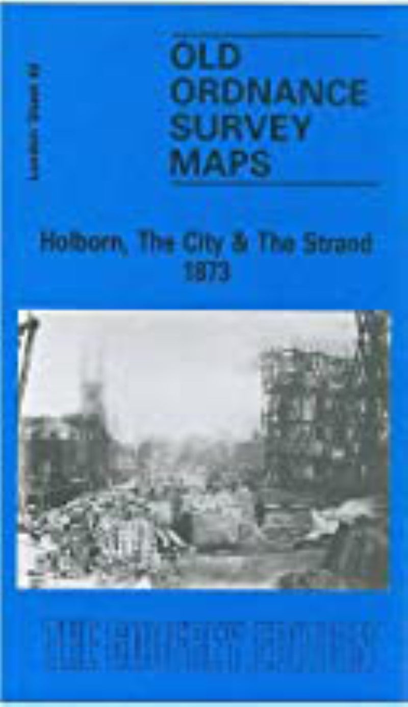 Holborn, The City & The Strand 1873 - Old Ordnance Survey Map (London Sheet 62)