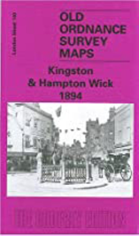 Kingston & Hampton Wick 1894 - Old Ordnance Survey Map (London Sheet 140)