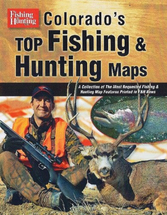 Colorado's Top Fishing and Hunting Maps Guidebook