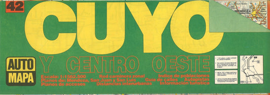 Cuyo y Centro Oeste : escala 1:1562500 : red caminera zonal : indice de poblaciones : planos de: Mendoza, San Juan y San Luis, Guía de calles : autopistas : planos de accesos : distancias interurbanas : información turística