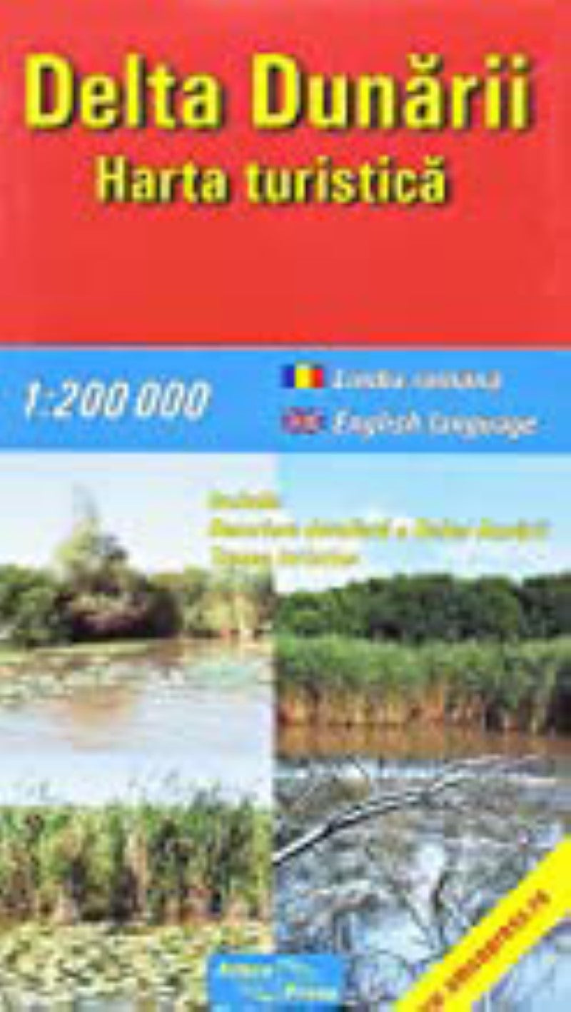 the Danube Delta : tourist map = Delta Dunrii : harta turistic