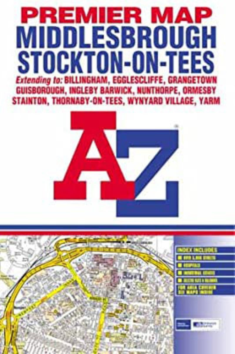 AZ premier map : Middlesbrough, Stockton-On-Tees : extending to Billingham, Egglescliffe, Grangetown, Guisborough, Ingleby Barwick, Nunthorpe, Ormesby, Stainton, Thornaby-on-Tees, Wynyard Village, Yarm