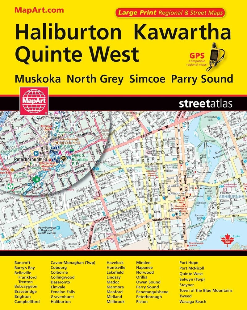 Haliburton : Kawartha : Quinte west : Muskoka : North Grey : Simcoe : Parry Sound : street atlas