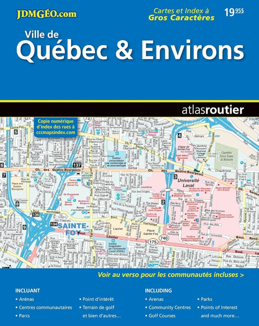 Quebec City & Environs : road map = Ville de Quebec & environs : atlas routier