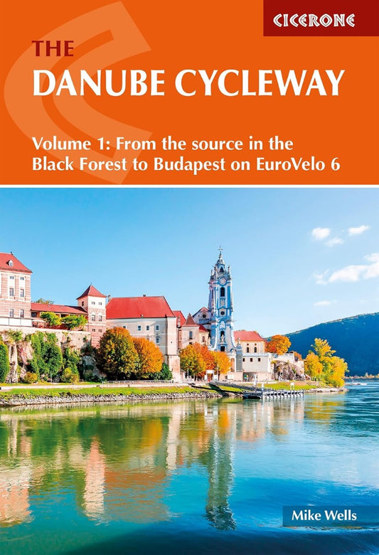 The Danube Cycleway Guide: Volume 1