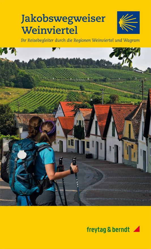 Jakobswegweiser Weinviertel = Way of St. James and Wine region