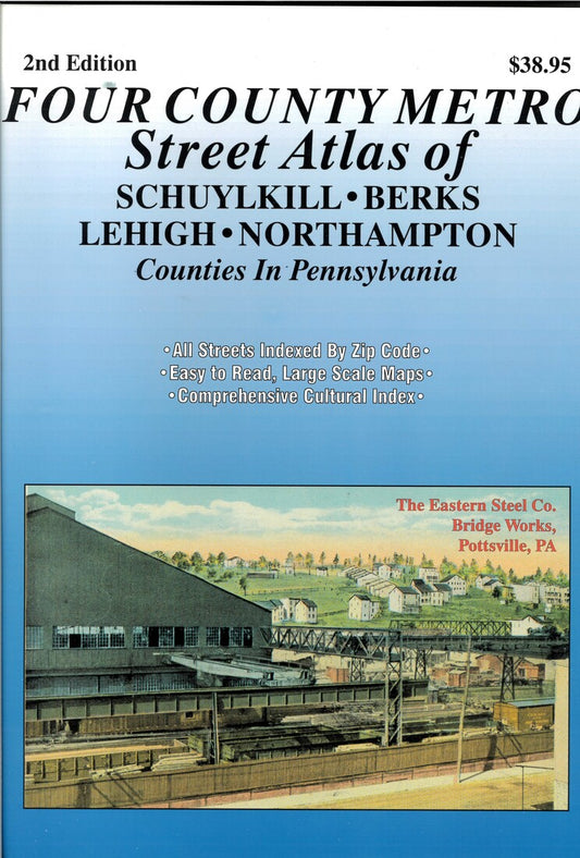 Four County Metro Street Atlas of Schuylkill, Berks, Lehigh, Northampton : Counties in Pennsylvania