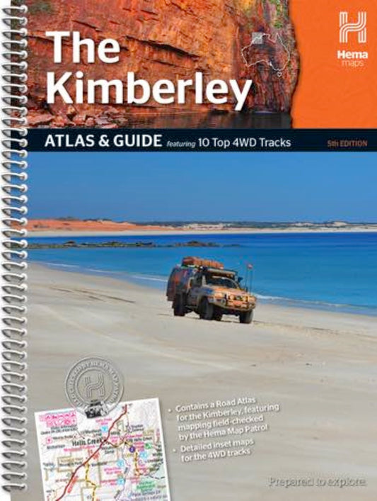 The Kimberley Atlas & Guide 10 Top 4WD Tracks