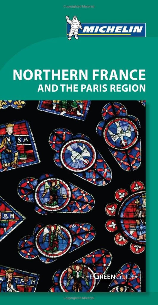 Northern France : and the Paris region : thegreenguide