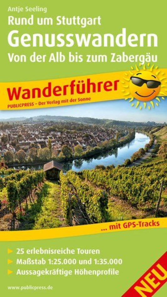 Rund um Stuttgart Genusswandern - Von der Alb bis zum Zabergäu = About Stuttgart enjoyment hiking - from the Alb to Zabergäu