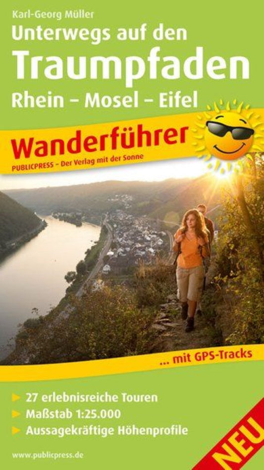 Unterwegs auf den Traumpfaden Rhein-Mosel-Eifel-Land = On the way to the dream paths Rhein-Mosel-Eifel-Land