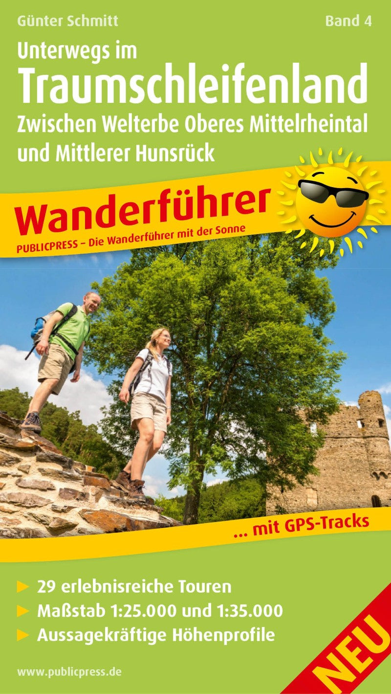 Unterwegs im Traumschleifenland Band 4, Zwischen Welterbe Oberes Mittelrheintal und Mittlerer Hunsrück = On the way in the dream loop country Volume 4, between World heritage upper Midlrheintal and Middle Hunsrück