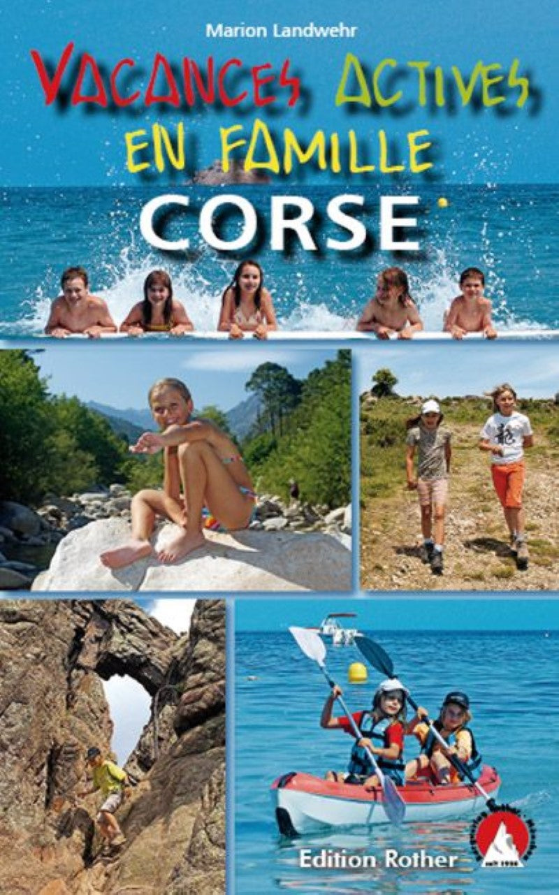 Corse - Vacances actives en famille (Korsika Erlebnisurlaub mit Kindern - französische Ausgabe) - French Edition