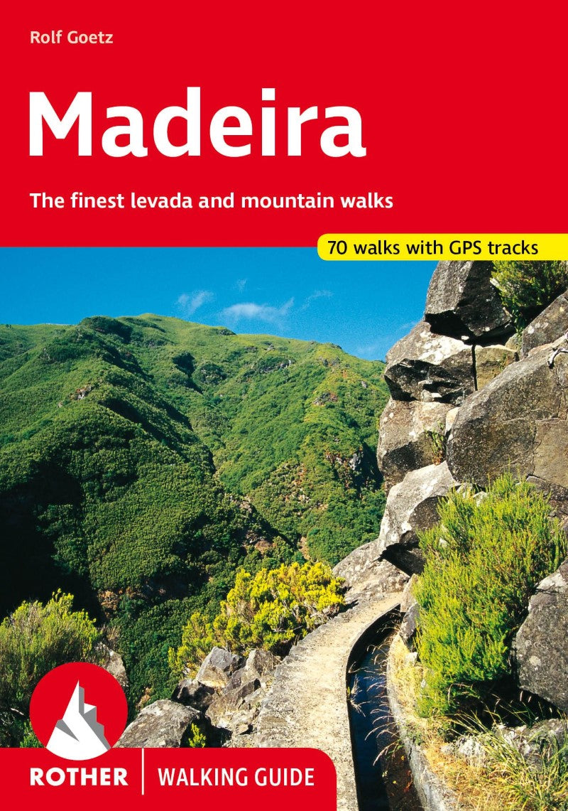 Madeira Rother Walking Guide : The finest levada and mountain walks