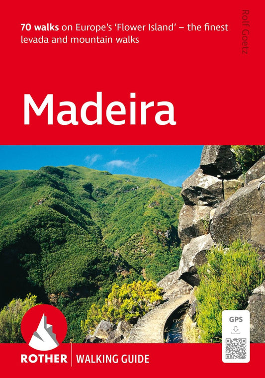 Madeira Rother Walking Guide : The finest levada and mountain walks