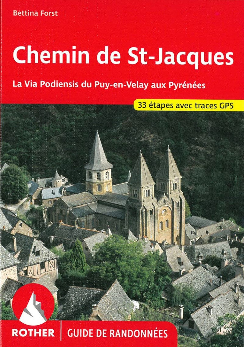 Chemin de St-Jacques - La Via Podiensis du Puy-en-Velay aux Pyrénées (Guide de randonnées) - French Edition