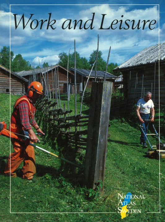 National Atlas of Sweden: Work and Leisure