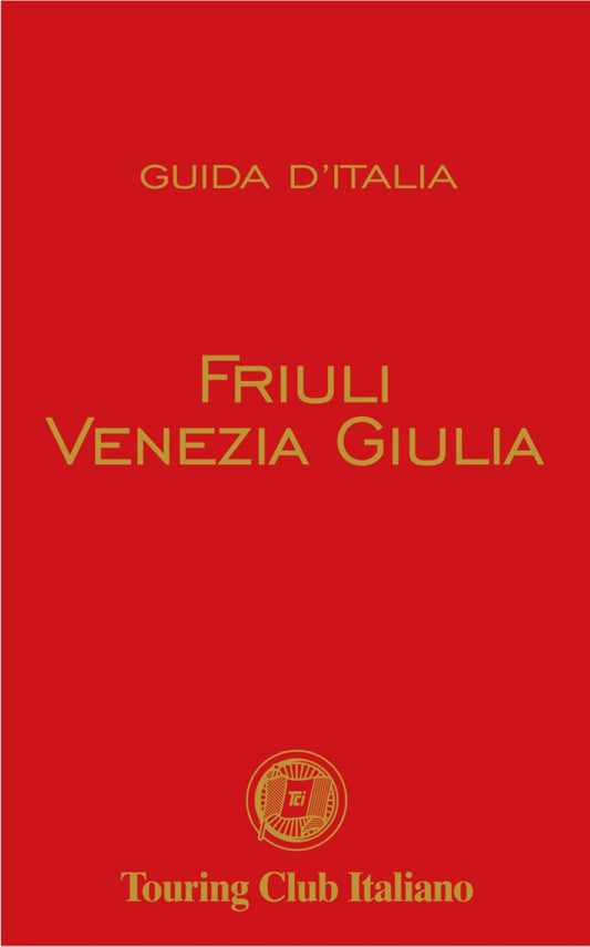 Friuli Venezia Giulia Red Guide