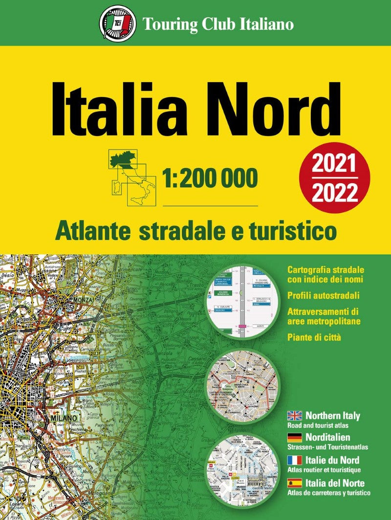 Italia nord : 1:200 000 : atlante stradale e turistico (2021/2022)