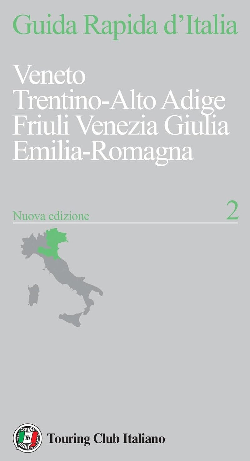 Quick Guide to Italy : Veneto, Trentino-Alto Adige, Friuli Venezia Giulia, Emilia-Romagna ; Volume 2