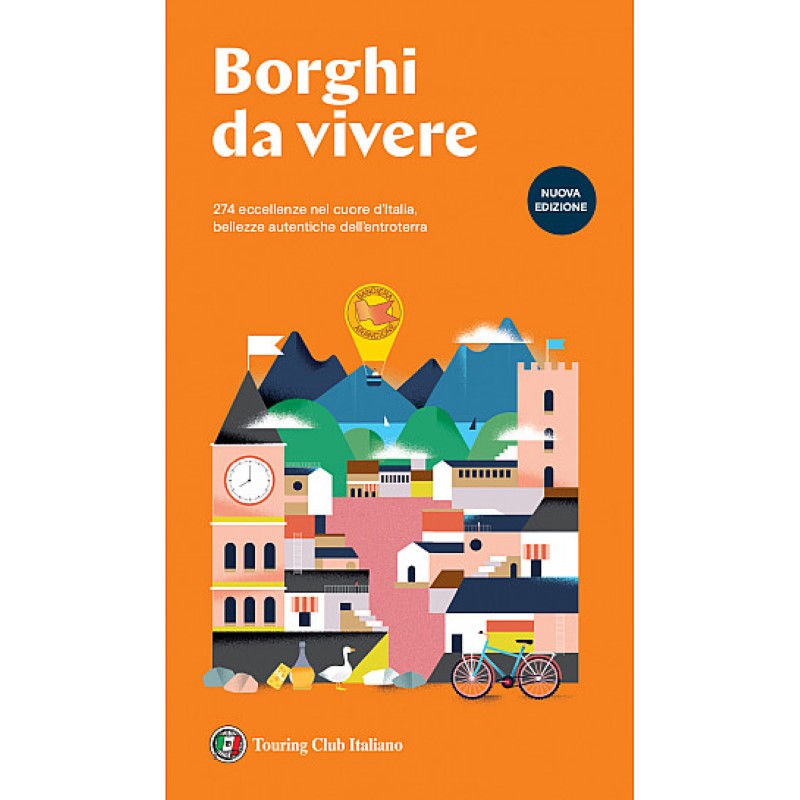 Through the Villages: Guide to 267 Small Italian Villages