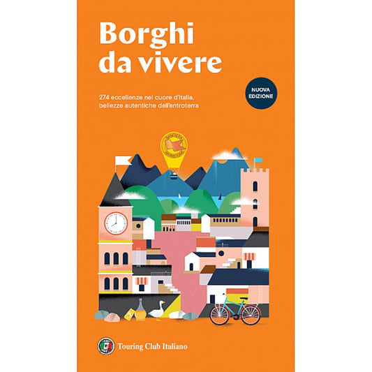 Through the Villages: Guide to 267 Small Italian Villages