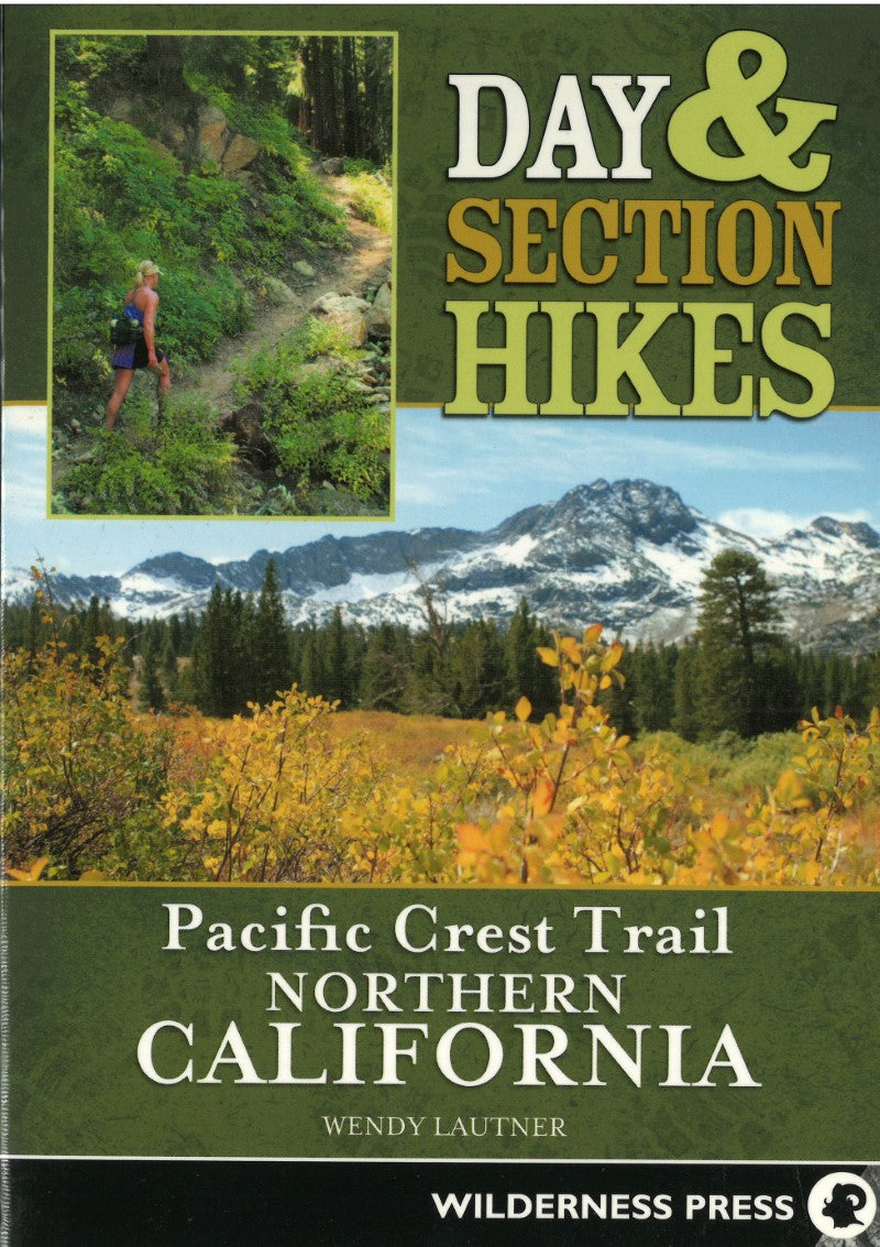 Day & Section Hikes Pacific Crest Trail: Northern California