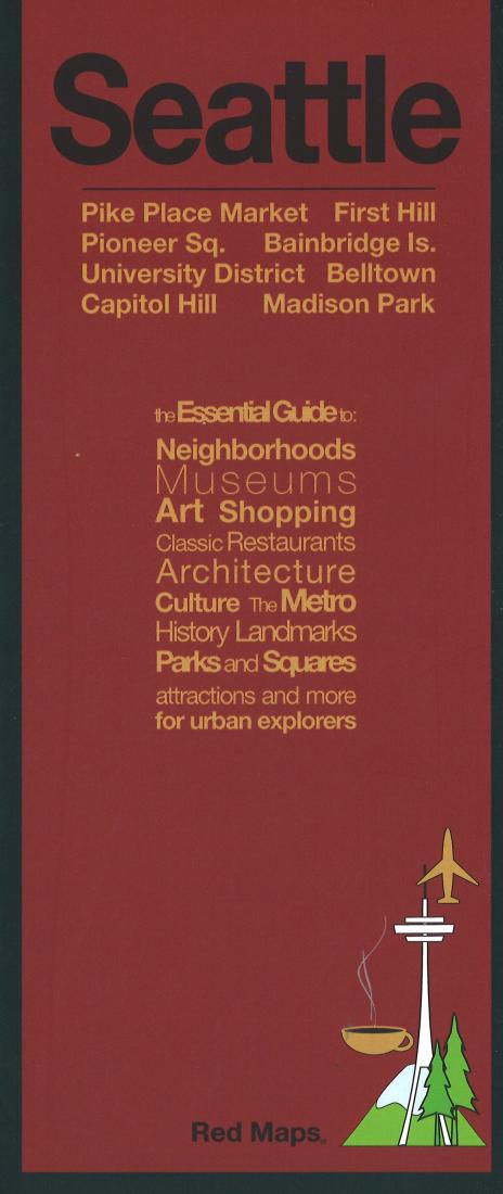 Seattle, WA : Pike Place Market First Hill : Pioneer Sq. Bainbridge Is. : University District Belltown : Capitol Hill Madison Park