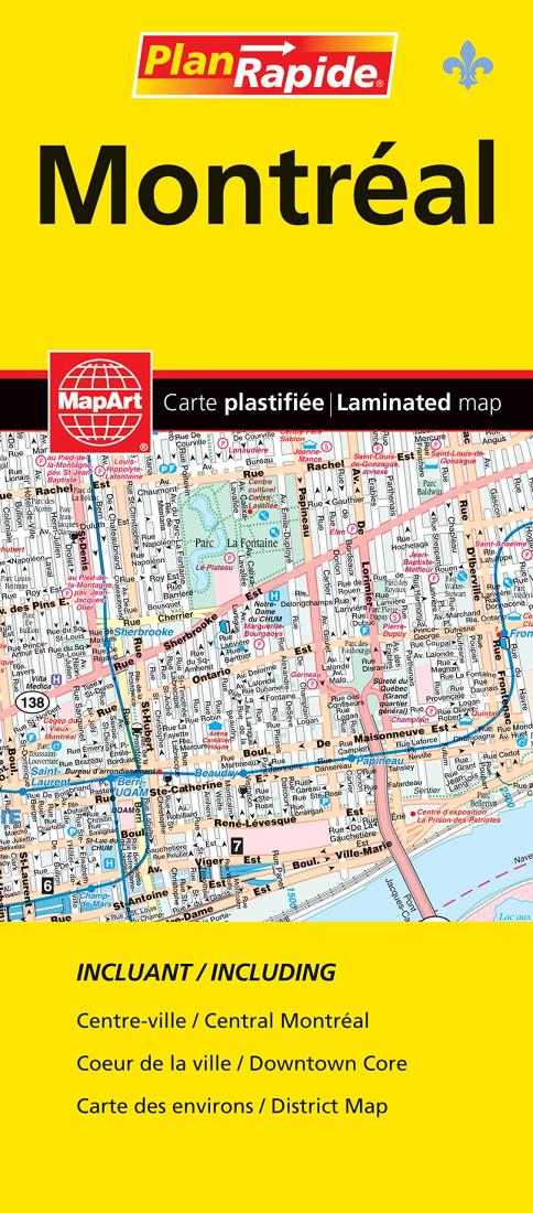 Plan Rapide : Montréal : Carte plastifiée : Incluant Centre-ville, Coeur la ville, Cartes des environs = Plan Rapide : Montréal : Laminated map : Including Central Montréal, Downtown Core, District Map