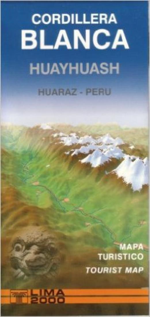 Cordillera Blanca: Huayhuash : Huaraz-Peru, Tourist Map/Mapa Turistico