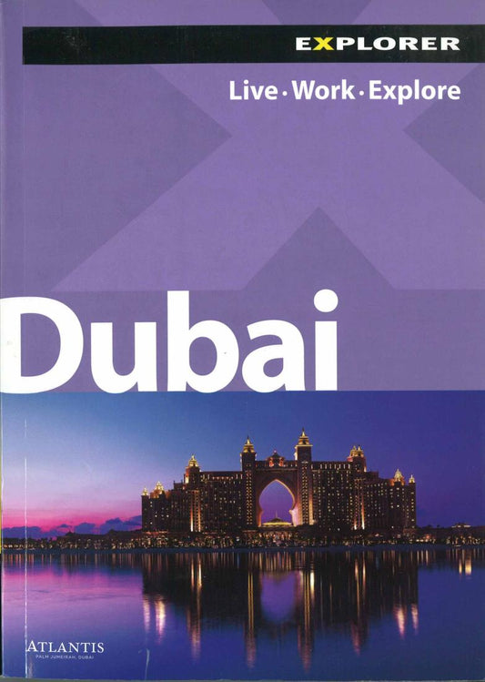 Dubai Explorer: Live Work Explore