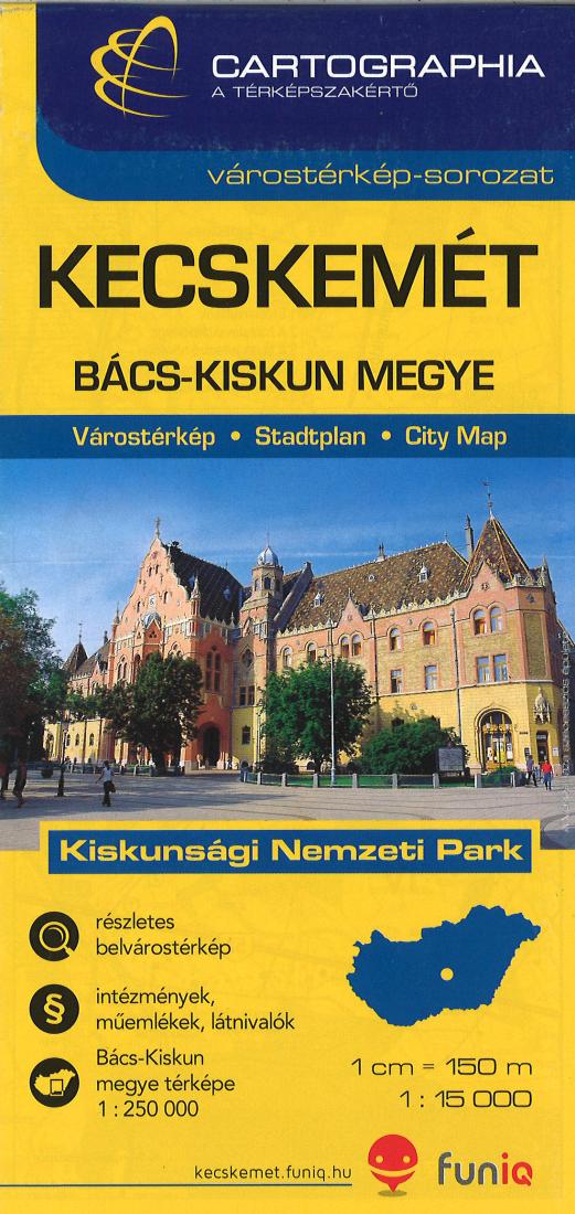 Kecskemet - Bács-Kiskun Megye : várostérkép-sorozat : 1:15 000
