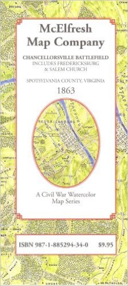 Chancellorsville Battlefield : includes Fredericksburg & Salem Church : Spotsylvania County, Virginia : 1863