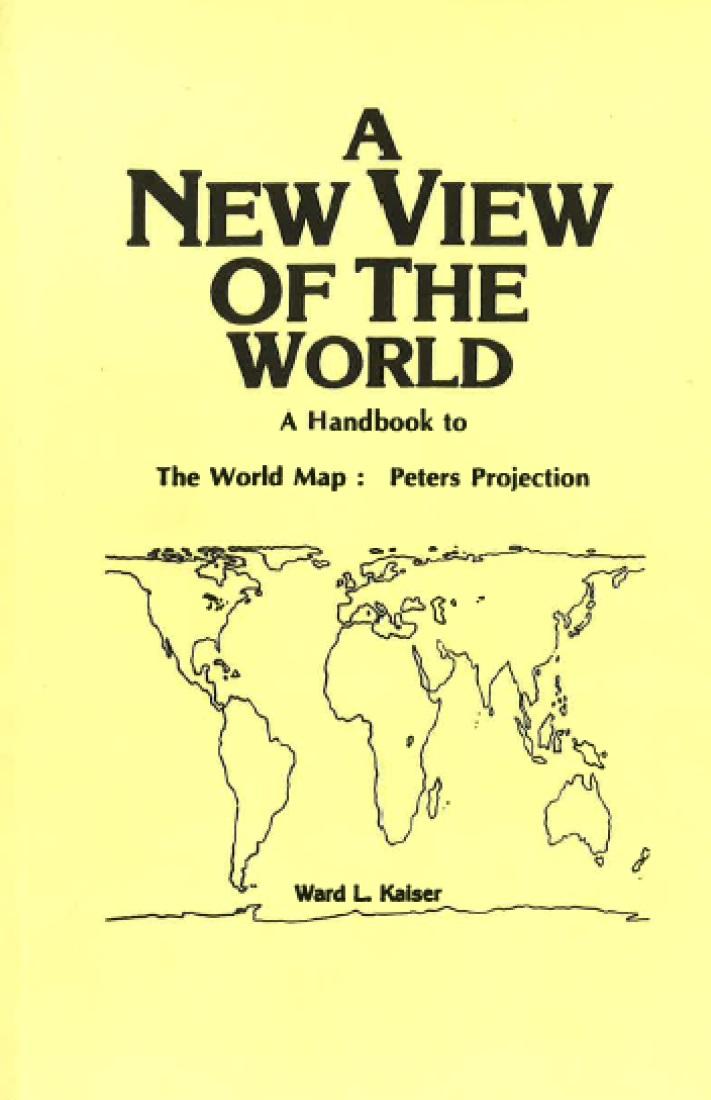 A new view of the world : a handbook to the world map: Peter's Projection